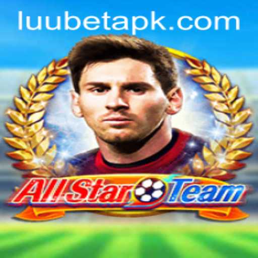 Exploring the Exciting World of AllStarTeam: A Game Revolutionized by LUUBET