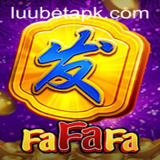 Exploring the Exciting World of FaFaFa and LUUBET