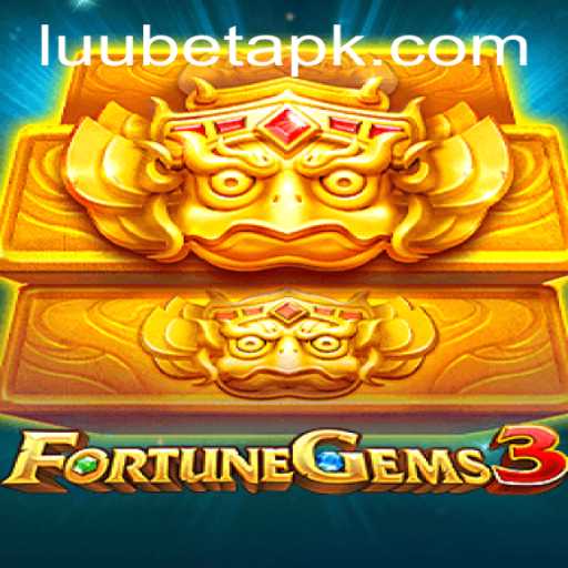 FortuneGems3: The Exciting World of LUUBET's Latest Game